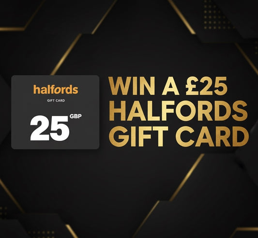 WIN A £25 HALFORDS GIFT CARD
